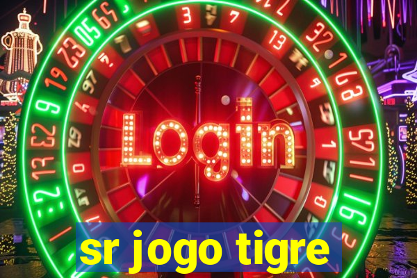 sr jogo tigre