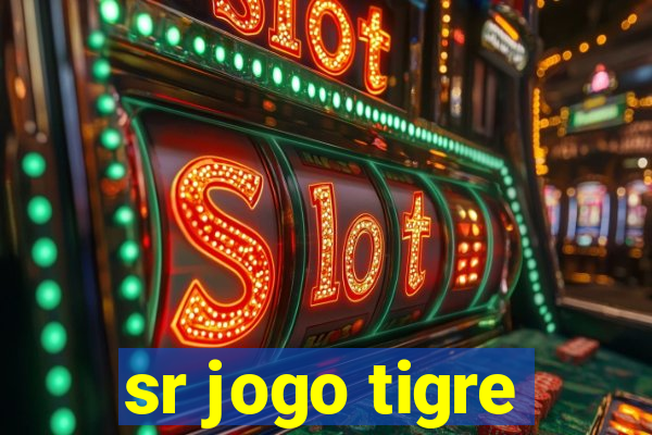 sr jogo tigre