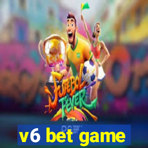 v6 bet game