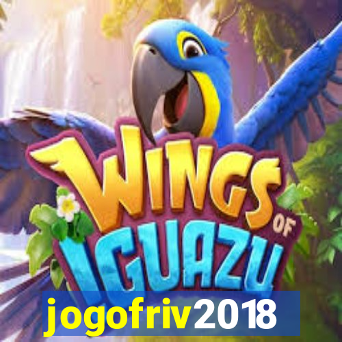 jogofriv2018