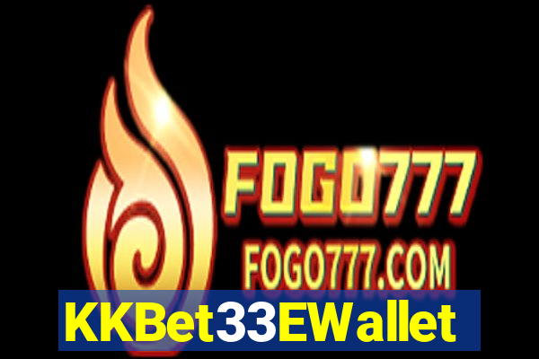 KKBet33EWallet