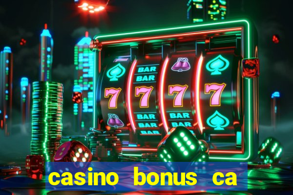 casino bonus ca 888 casino bonus