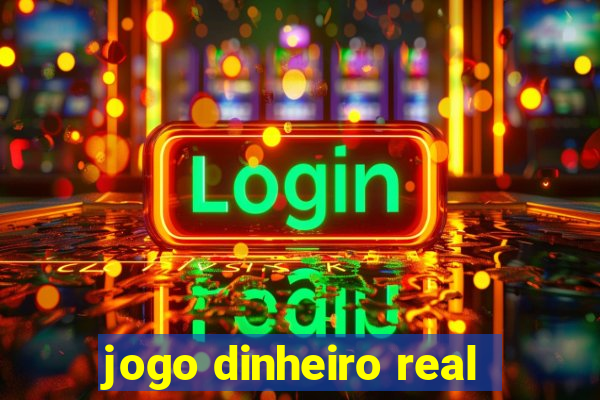 jogo dinheiro real