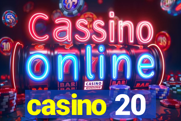 casino 20