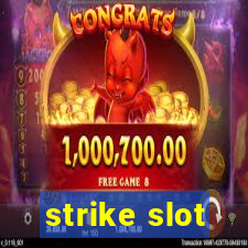 strike slot