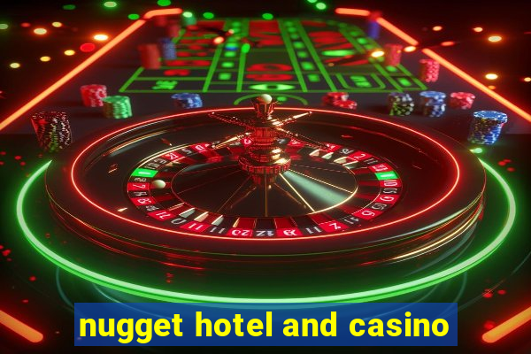 nugget hotel and casino