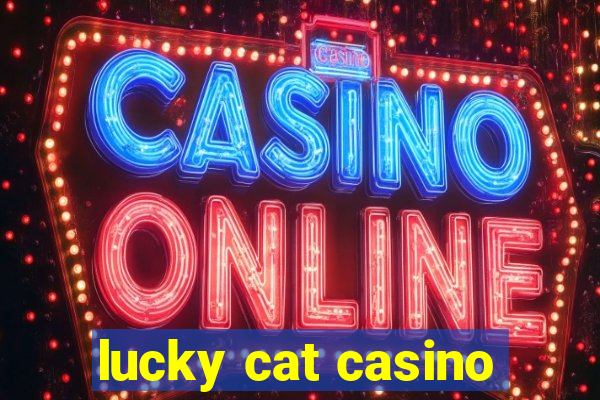 lucky cat casino