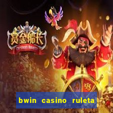 bwin casino ruleta y slots