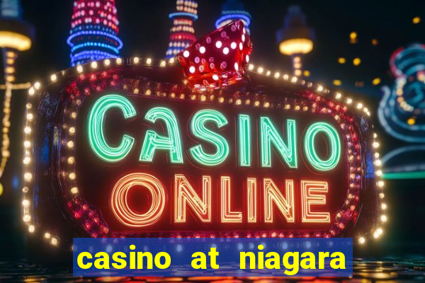 casino at niagara falls canada