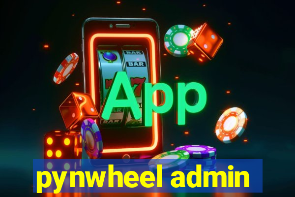 pynwheel admin