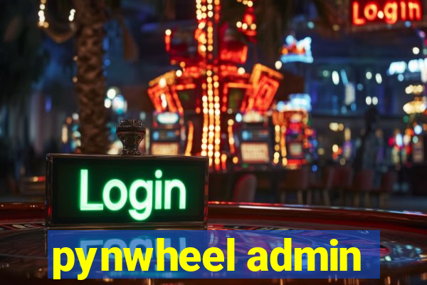 pynwheel admin