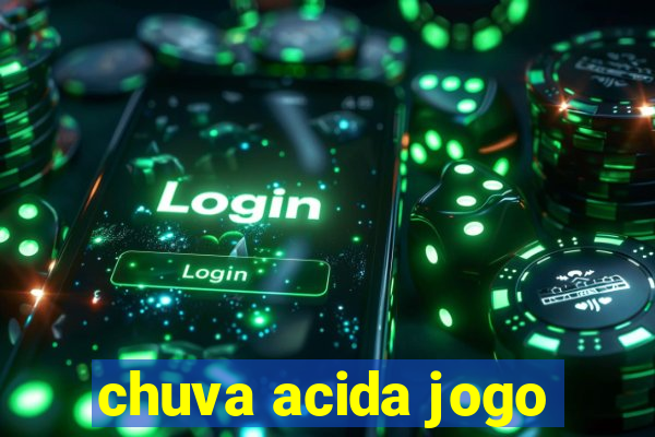 chuva acida jogo