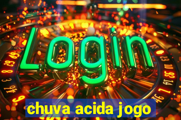 chuva acida jogo