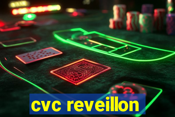 cvc reveillon