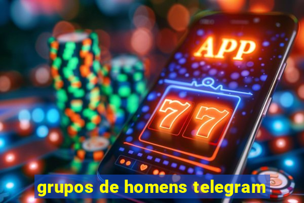 grupos de homens telegram