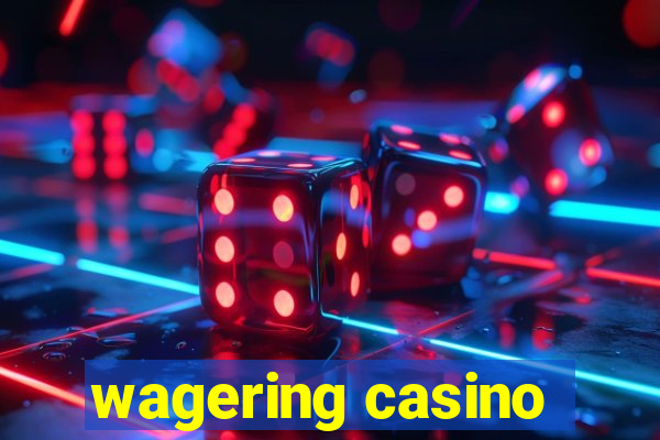 wagering casino