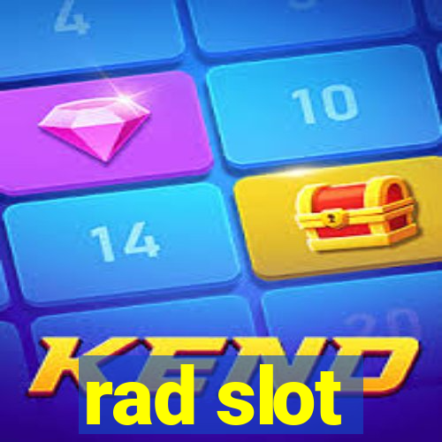 rad slot