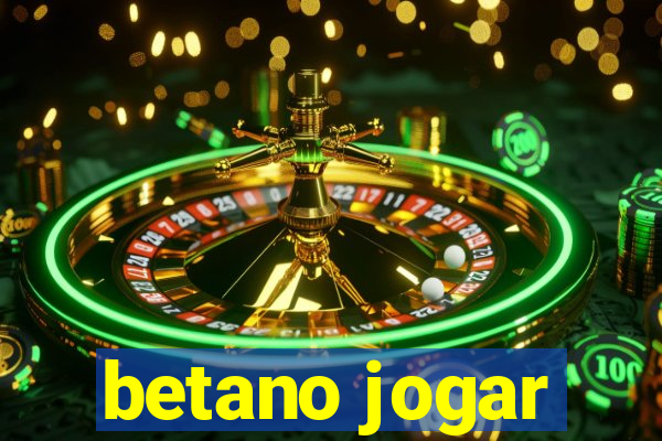 betano jogar