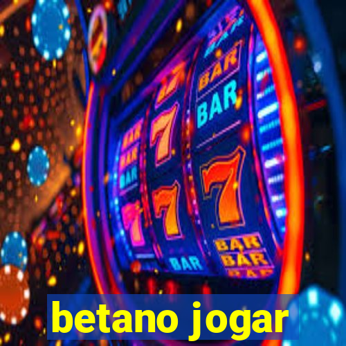 betano jogar