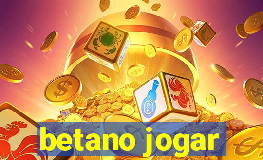 betano jogar