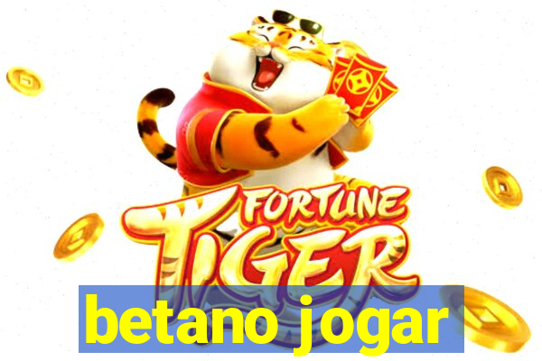 betano jogar