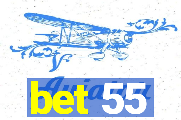 bet 55