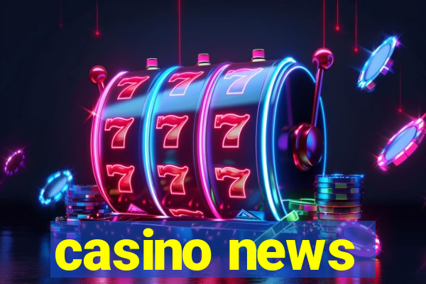 casino news