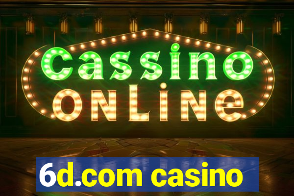 6d.com casino