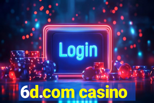 6d.com casino