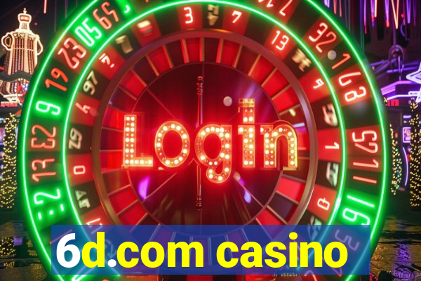 6d.com casino