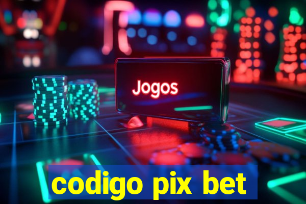 codigo pix bet