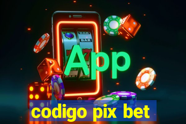 codigo pix bet