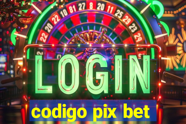 codigo pix bet