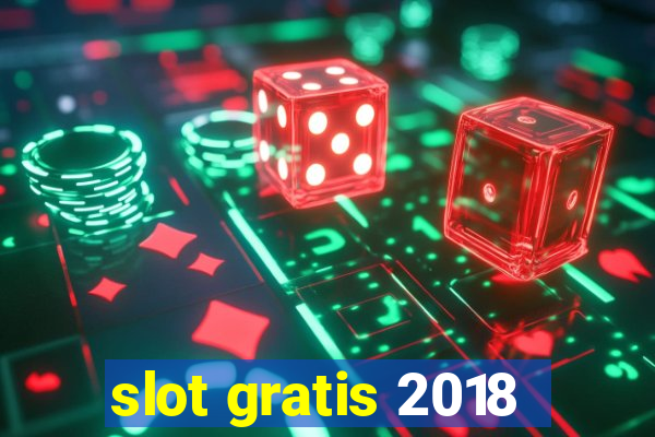 slot gratis 2018