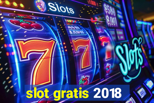 slot gratis 2018