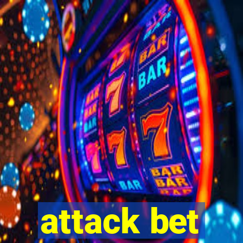 attack bet