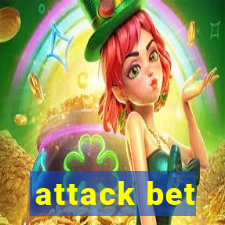 attack bet