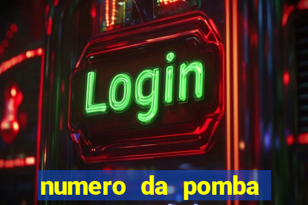 numero da pomba jogo do bicho