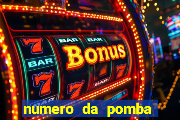 numero da pomba jogo do bicho