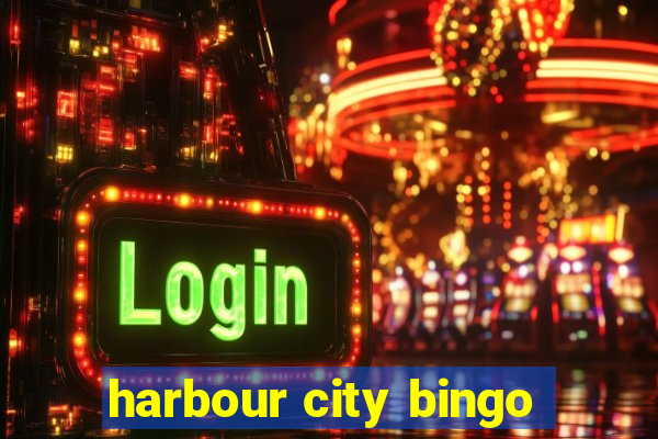 harbour city bingo