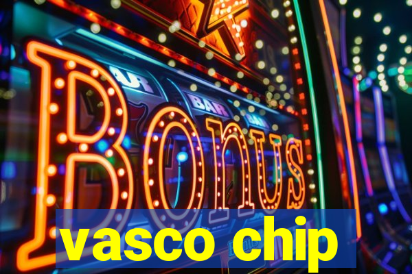 vasco chip