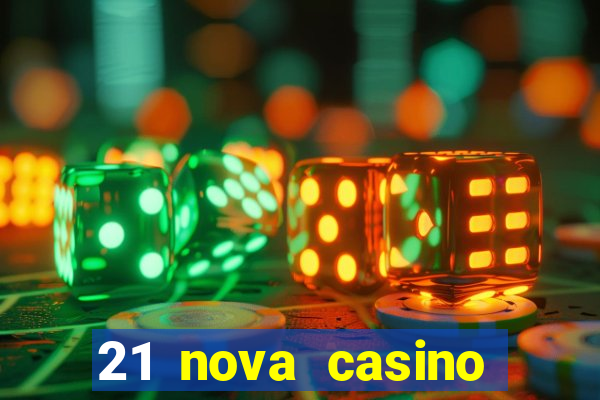 21 nova casino bonus codes