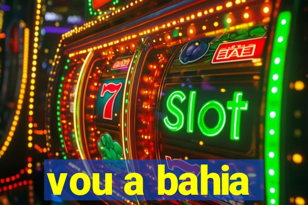 vou a bahia