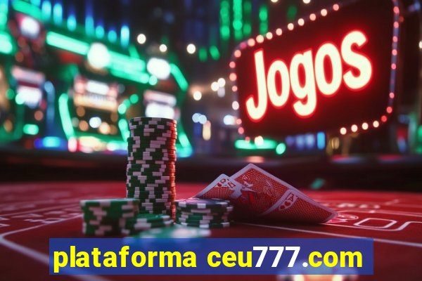 plataforma ceu777.com