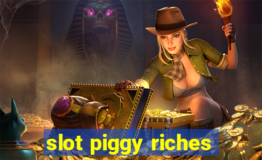 slot piggy riches