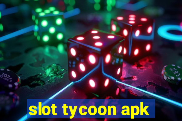 slot tycoon apk