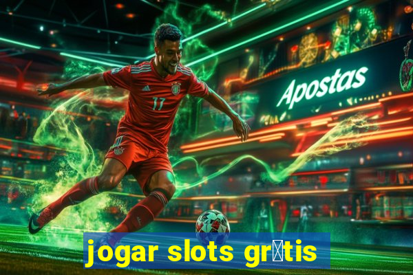 jogar slots gr谩tis