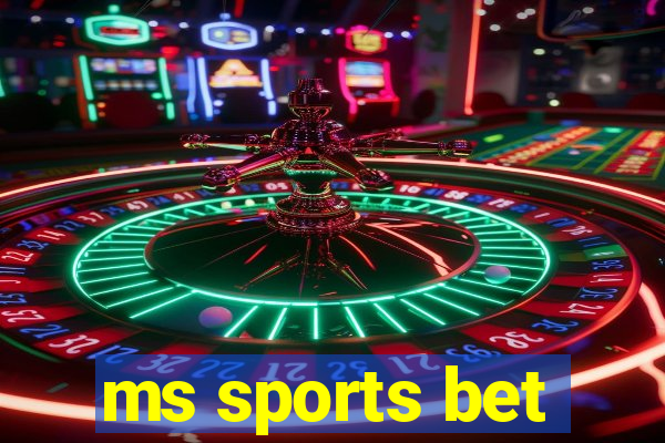 ms sports bet