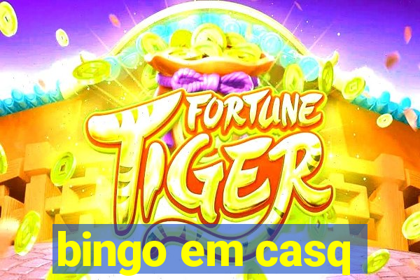 bingo em casq