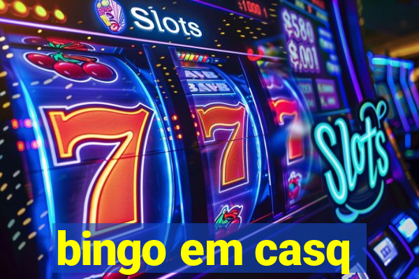 bingo em casq